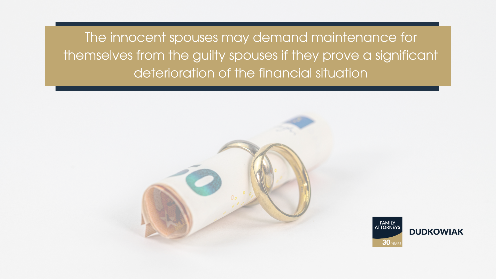 The innocent spouses may demand maintenance for themselves from the guilty spouses if they prove a significant deterioration of the financial situation